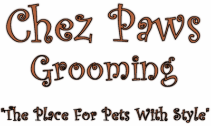 Chez Paws Grooming <br />"The Place For Pets With Style"
